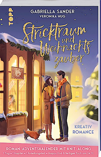 Stricktraum und Weihnachtszauber. Eine Kreativ-Romance. Mit Multimuster-Tuch-Knit-Along. Adventskalenderbuch