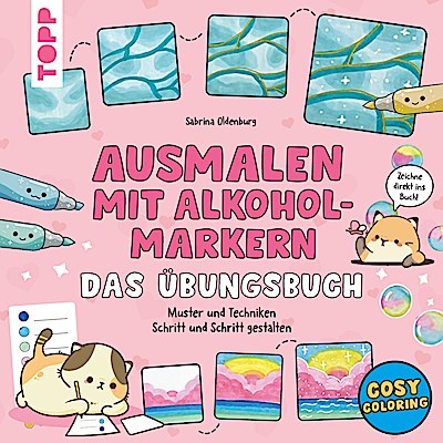 Ausmalen mit Alkoholmarkern - das Übungsbuch