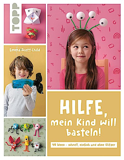 Hilfe, mein Kind will basteln!