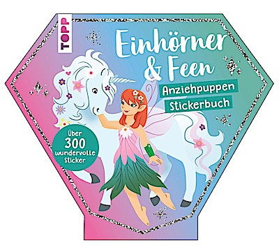 Anziehpuppen-Stickerbuch: Einhörner und Feen