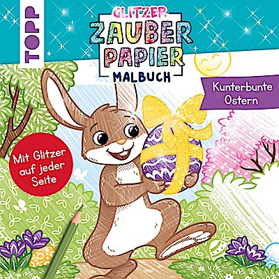 Glitzer Zauberpapier Malbuch Kunterbunte Ostern