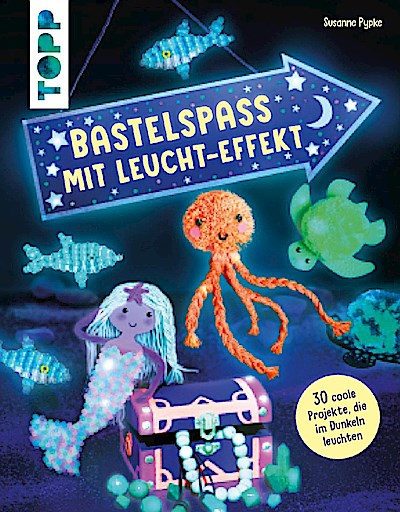 Bastelspaß mit Leucht-Effekt