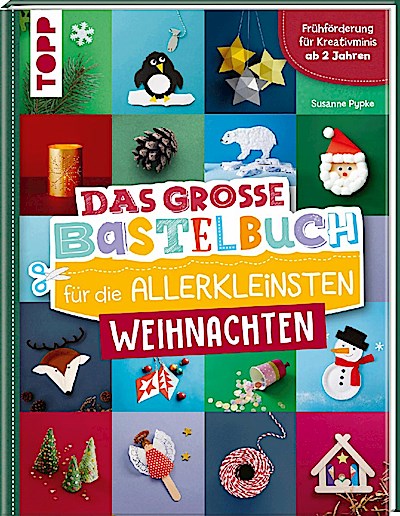 Das große Bastelbuch für die Allerkleinsten Weihnachten