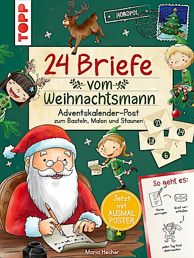 24 Briefe vom Weihnachtsmann. Adventskalender-Post zum Basteln, Malen und Staunen