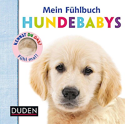 Duden 12+: Kennst du das? Mein Fühlbuch Hundebabys