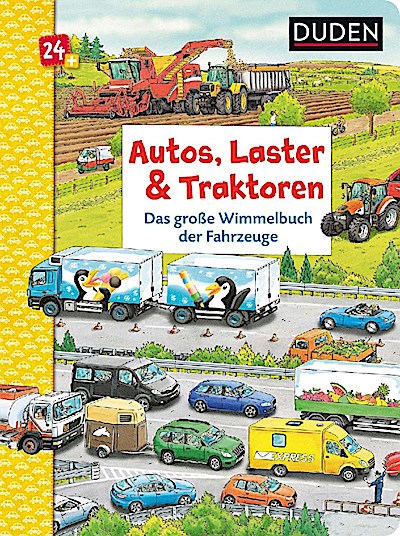 Duden 24+: Autos, Laster & Traktoren: Das große Wimmelbuch der Fahrzeuge