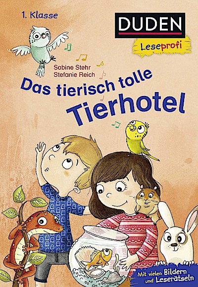 Duden Leseprofi - Das tierisch tolle Tierhotel, 1. Klasse