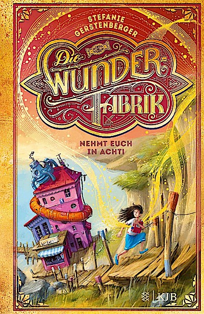 Die Wunderfabrik - Nehmt euch in Acht!