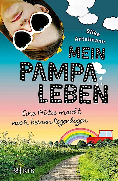 Mein Pampaleben - Eine Pfütze macht noch keinen Regenbogen