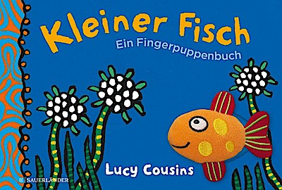 Kleiner Fisch. Ein Fingerpuppenbuch