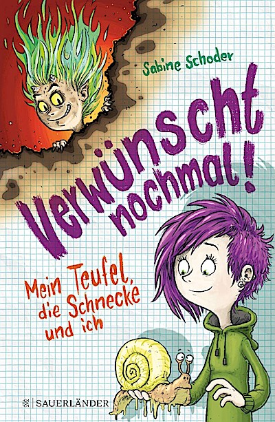 Verwünscht nochmal! Mein Teufel, die Schnecke und ich