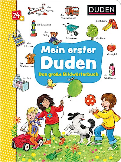 Duden 24+: Mein erster Duden. Das große Bildwörterbuch