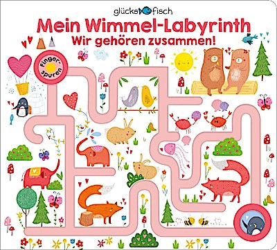 Glücksfisch: Mein Wimmel-Labyrinth: Wir gehören zusammen!