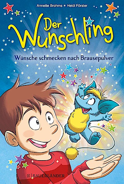 Der Wunschling - Wünsche schmecken nach Brausepulver