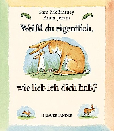 Weißt du eigentlich, wie lieb ich dich hab? Mini-Bilderbuch