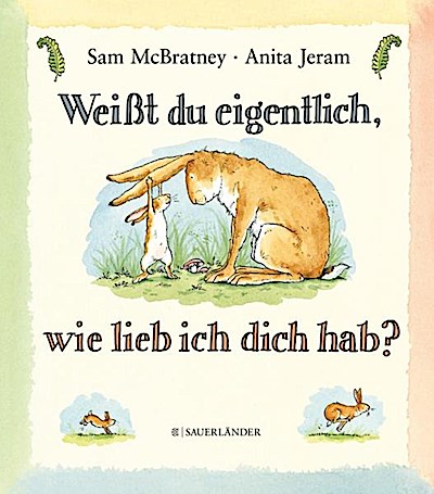 Weißt du eigentlich, wie lieb ich dich hab?