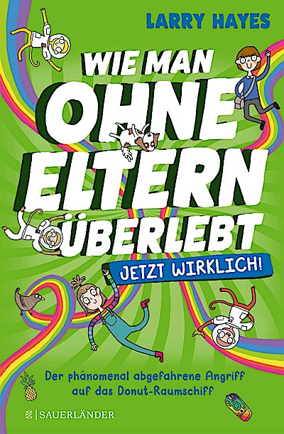 Wie man ohne Eltern überlebt - jetzt wirklich! Der phänomenal abgefahrene Angriff auf das Donut-Raumschiff