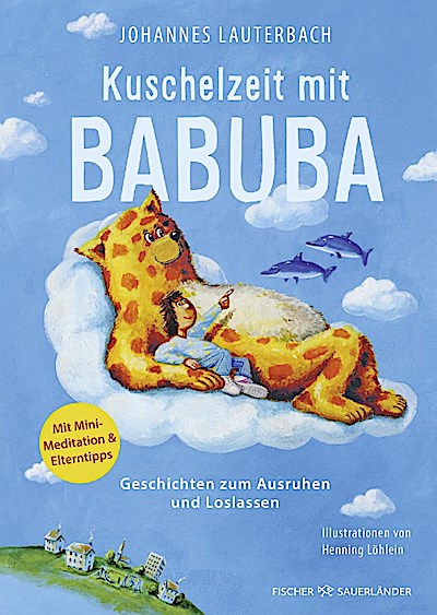Kuschelzeit mit Babuba. Geschichten zum Ausruhen und Loslassen