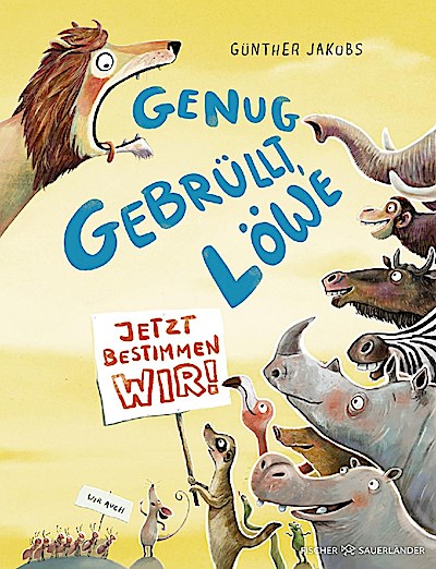 Genug gebrüllt, Löwe - jetzt bestimmen wir