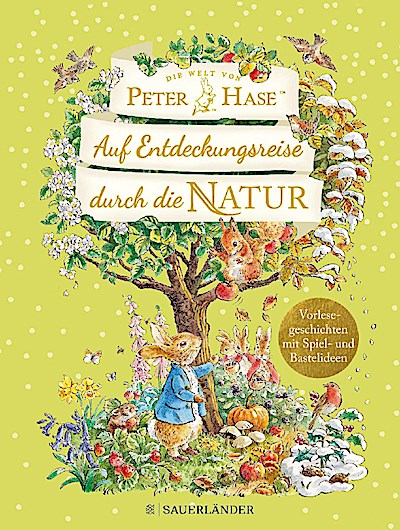 Die Welt von Peter Hase Auf Entdeckungsreise durch die Natur