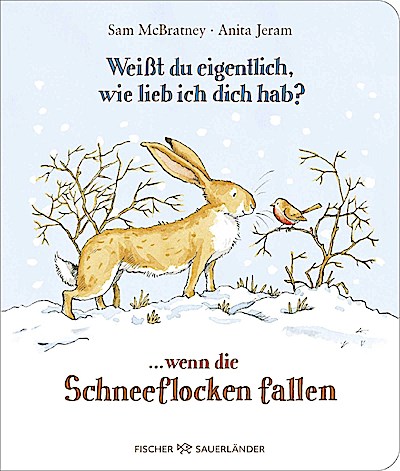 Weißt du eigentlich, wie lieb ich dich hab? ... wenn die Schneeflocken fallen