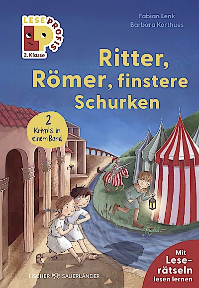 Leseprofis - Ritter, Römer, finstere Schurken, 2. Klasse (Doppelband)