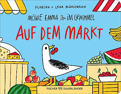 Möwe Emma im Gewimmel: Auf dem Markt