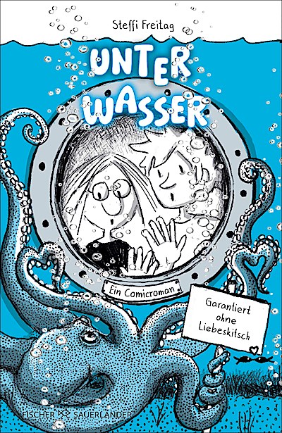 Unter Wasser. Ein Comicroman. Garantiert ohne Liebeskitsch
