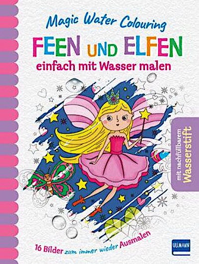 Magic Water Colouring - Feen und Elfen