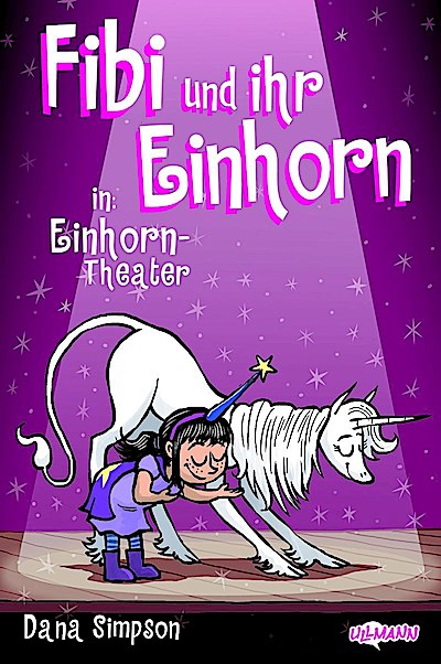 Fibi und ihr Einhorn (Bd. 8.) - Einhorn-Theater (Comics für Kinder)