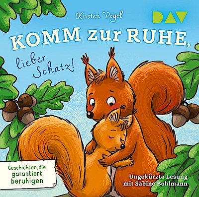 Komm zur Ruhe, lieber Schatz! Geschichten, die garantiert beruhigen, 1 Audio-CD