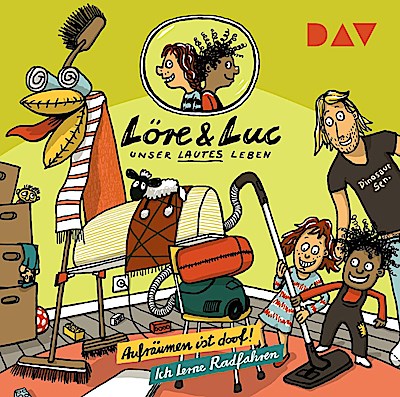 Löre & Luc - Unser lautes Leben (9). Folge 17: Aufräumen ist doof! / Folge 18: Ich lerne Radfahren, 1 Audio-CD