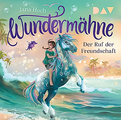 Wundermähne - Teil 3: Der Ruf der Freundschaft