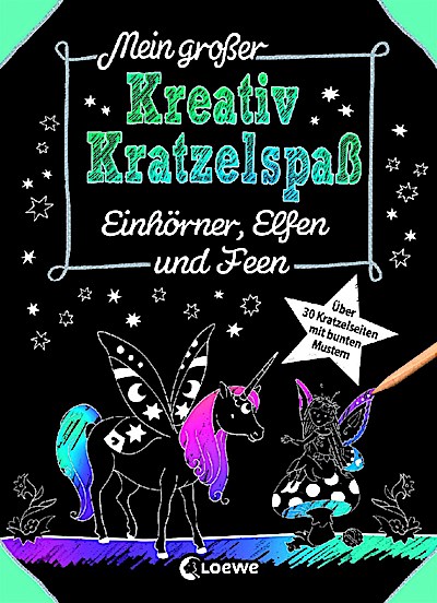 Mein großer Kreativ-Kratzelspaß: Einhörner, Elfen und Feen