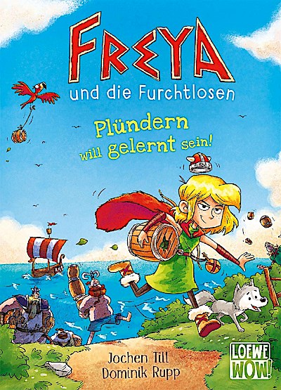 Freya und die Furchtlosen (Band 2) - Plündern will gelernt sein!
