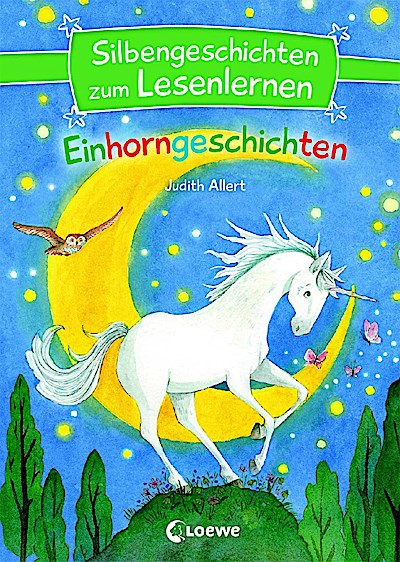 Silbengeschichten zum Lesenlernen - Einhorngeschichten