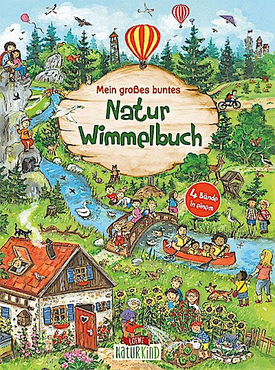 Mein großes buntes Natur-Wimmelbuch (Sammelband)