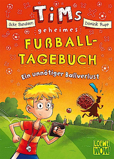 Tims geheimes Fußball-Tagebuch (Band 2) - Ein unnötiger Ballverlust