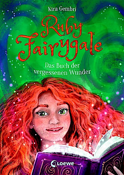 Ruby Fairygale (Band 8) - Das Buch der vergessenen Wunder
