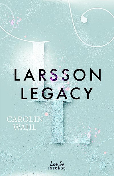 Larsson Legacy (Crumbling Hearts, Band 3)