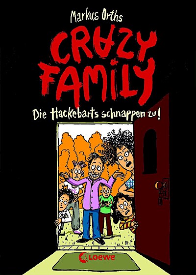 Crazy Family (Band 2) - Die Hackebarts schnappen zu!