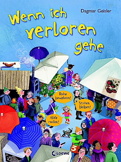 Wenn ich verloren gehe (Starke Kinder, glückliche Eltern)