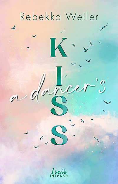 A Dancer’s Kiss (Broken Artists, Band 2).