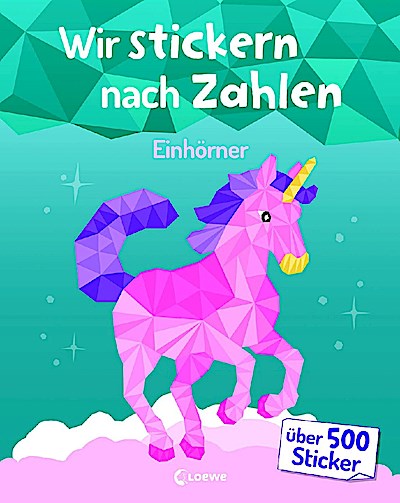 Wir stickern nach Zahlen - Einhörner