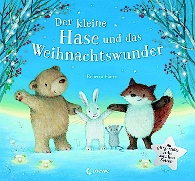 Der kleine Hase und das Weihnachtswunder