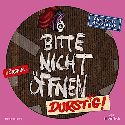 Bitte nicht öffnen - Hörspiele 3: Durstig! Das Hörspiel