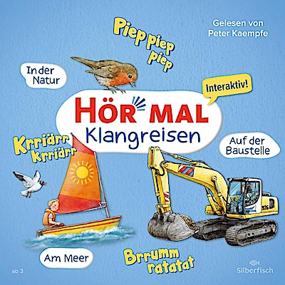 Hör mal (Klangreisen): Am Meer, Auf der Baustelle, In der Natur