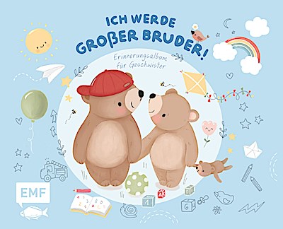 Erinnerungsalbum für Geschwister: Ich werde großer Bruder!