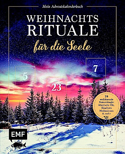 Mein Adventskalender-Buch: Weihnachtsrituale für die Seele