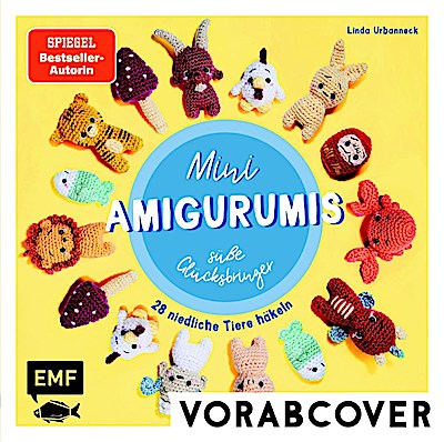 Sweet Minis häkeln - Niedliche Glücksbringer